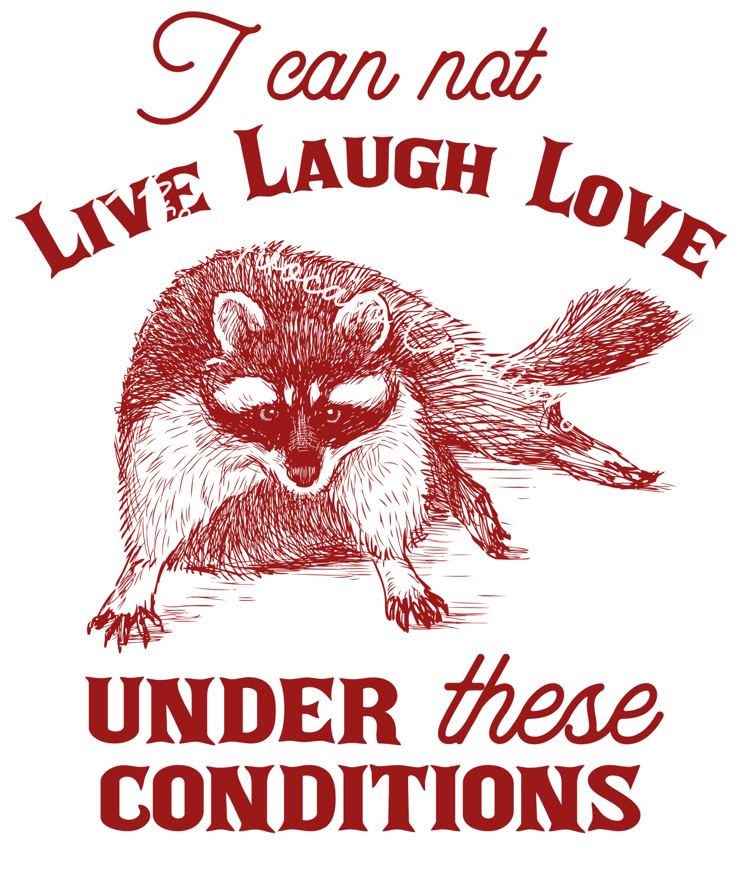 Cannot Live Laugh Love