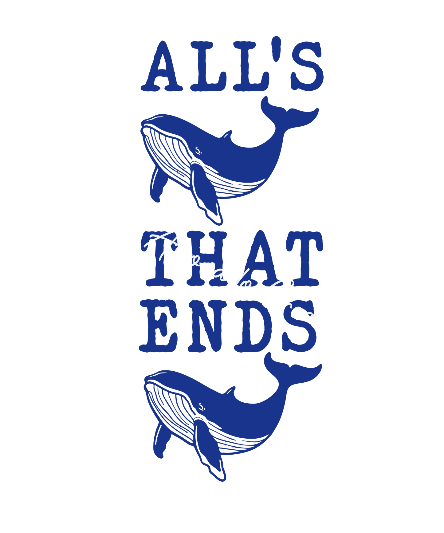 All's whale that ends whale
