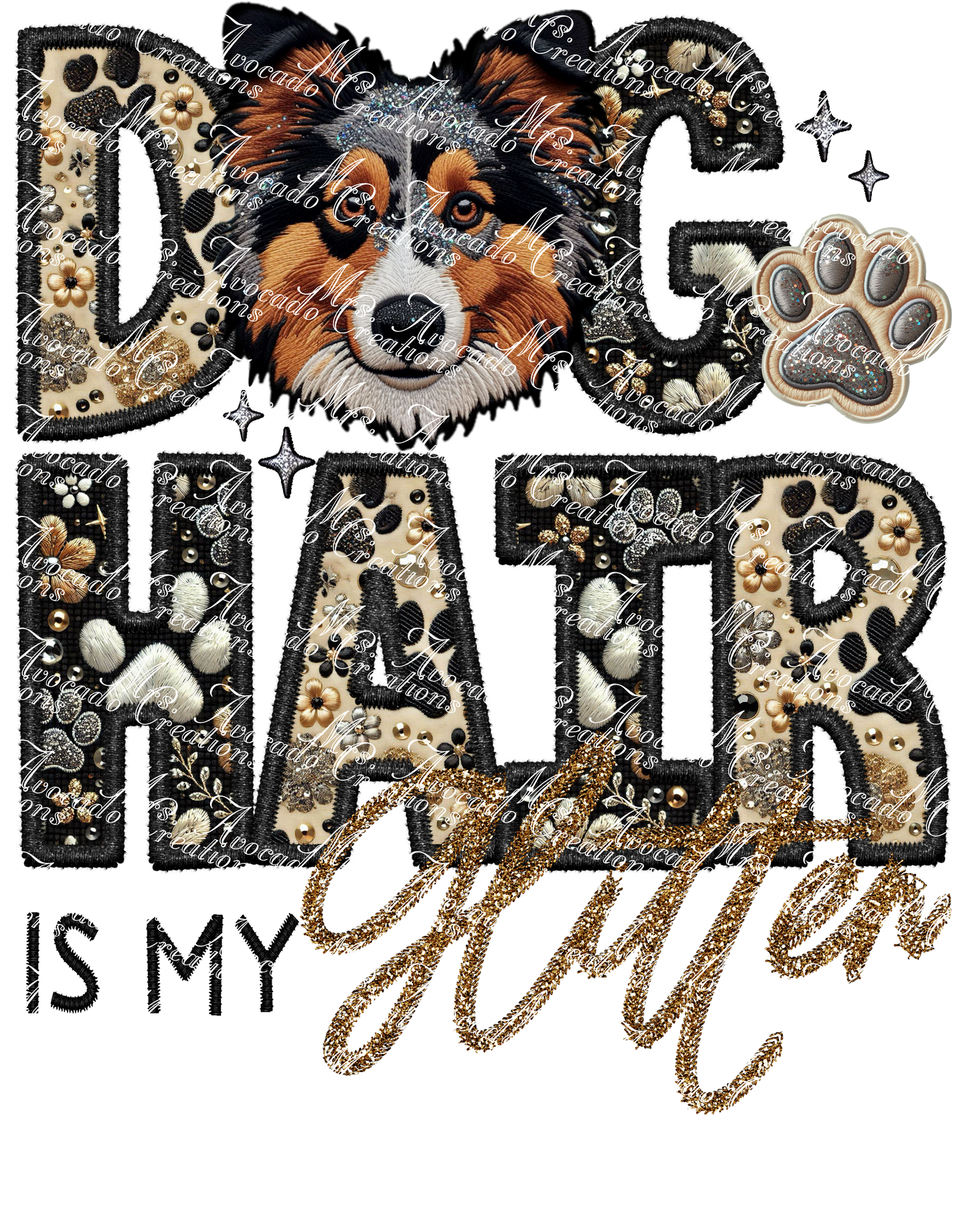 Dog Hair is My Glitter Australian Shepherd Brown