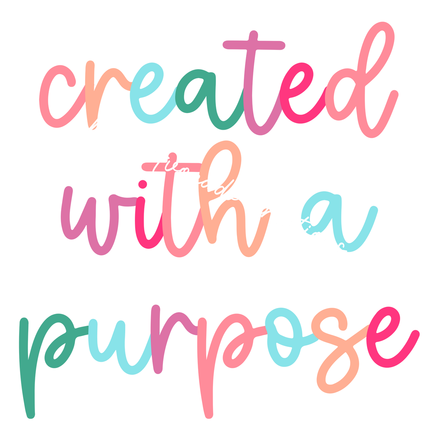 Created with a purpose colorful script