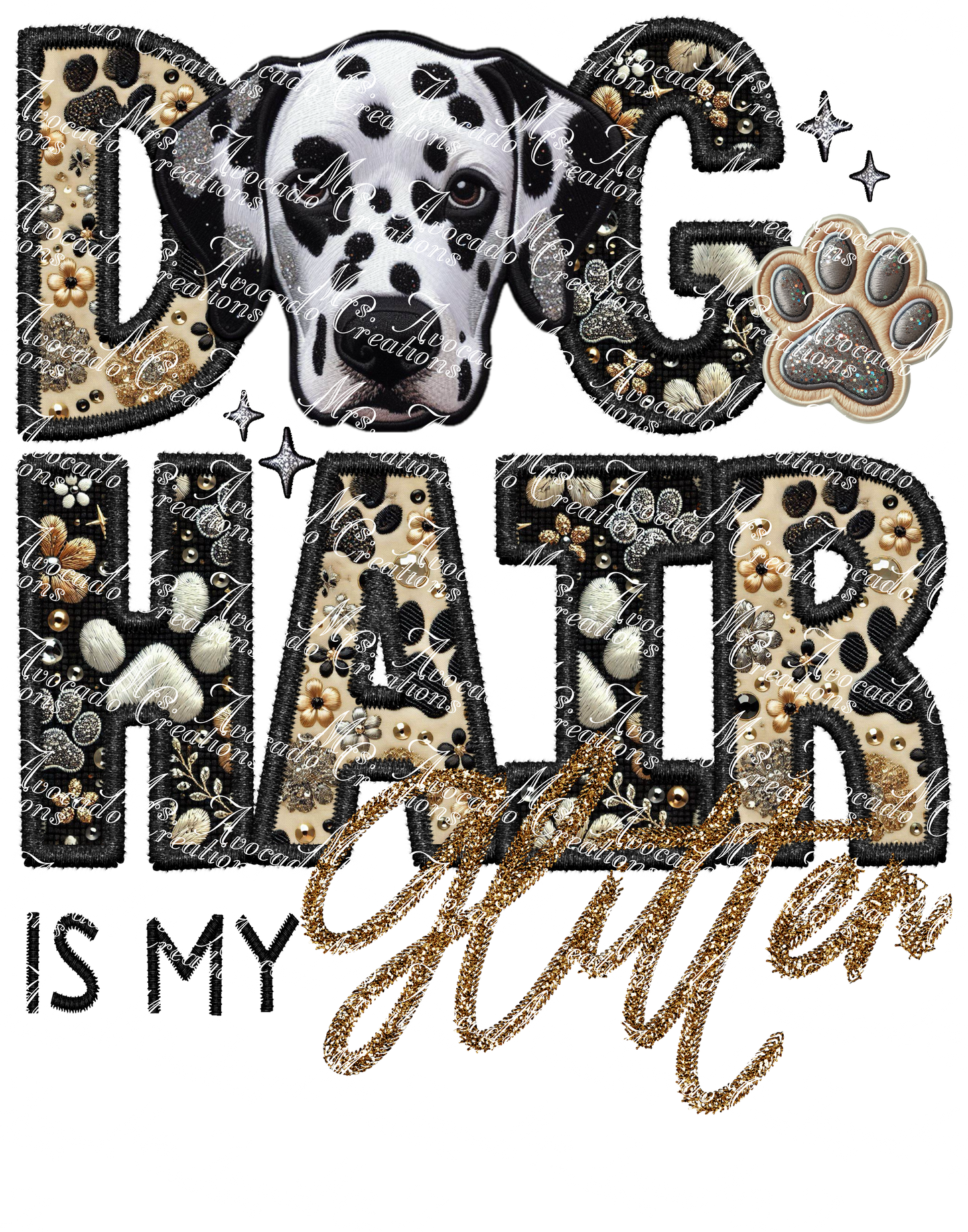 Dog Hair is My Glitter Dalmatian
