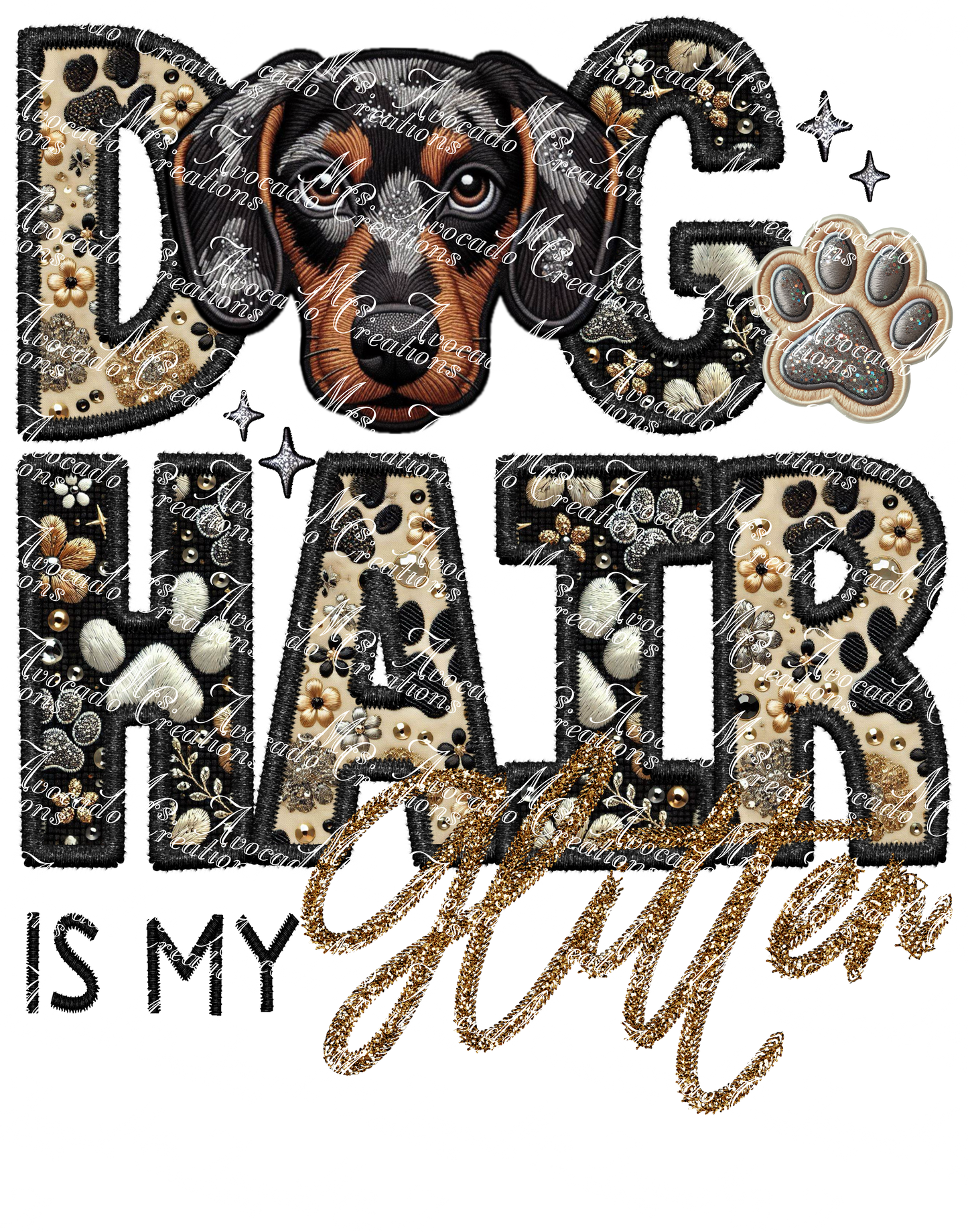Dog Hair is My Glitter Daschund (dappled)