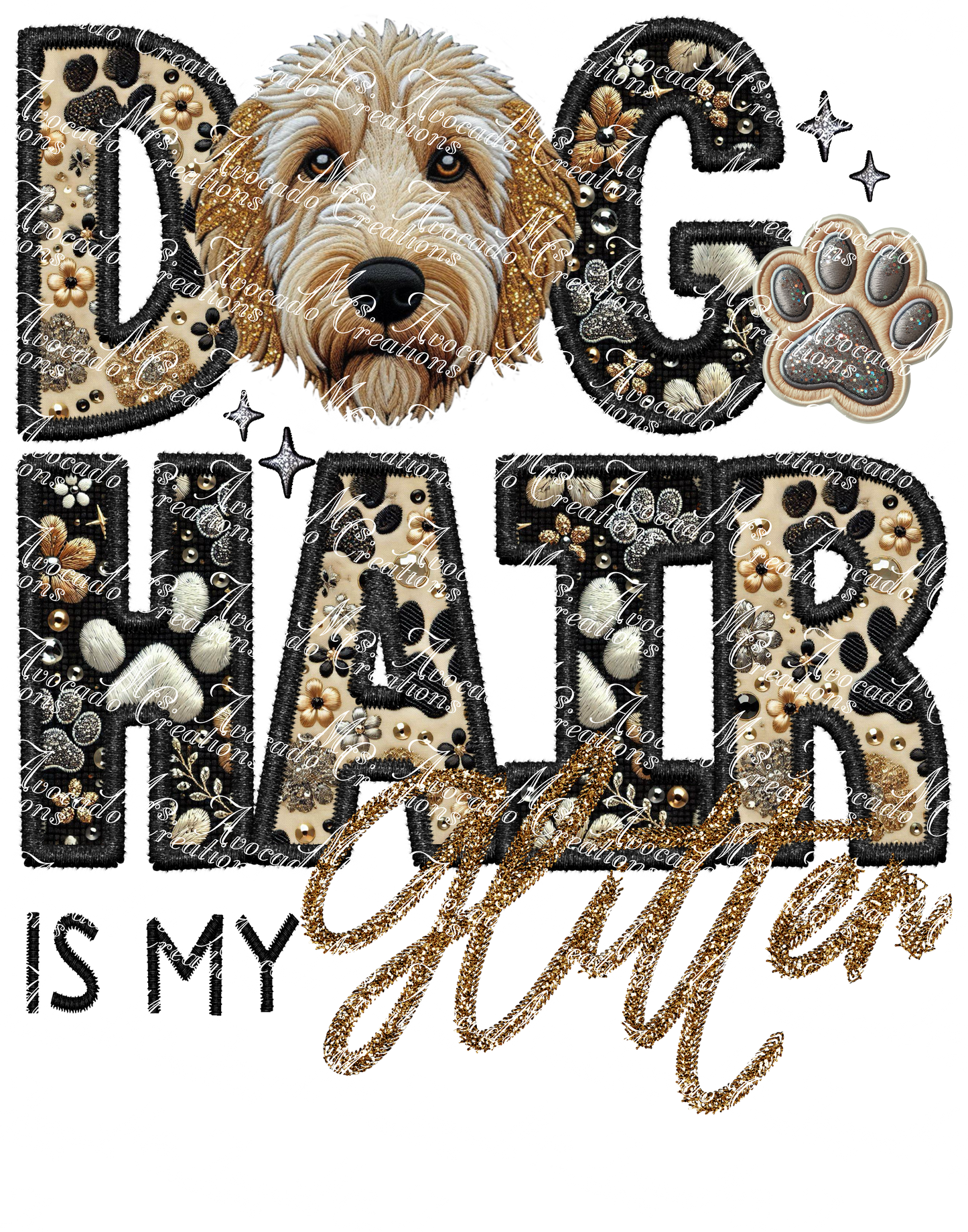 Dog Hair is My Glitter Doodle (Golden)