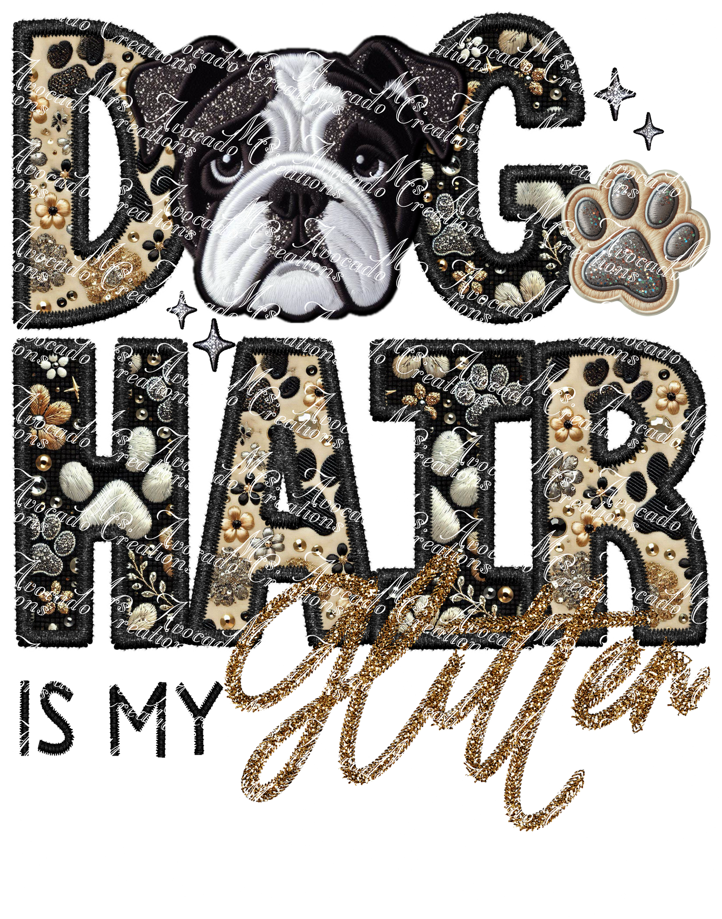 Dog Hair is My Glitter English Bulldog (black/white)