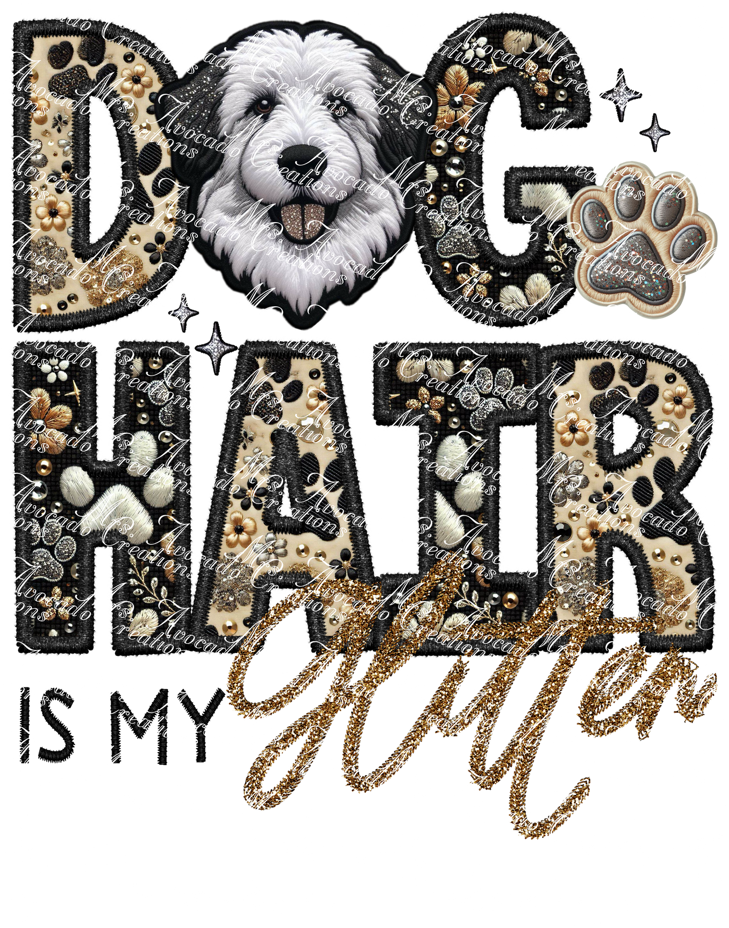 Dog Hair is My Glitter English Sheepdog