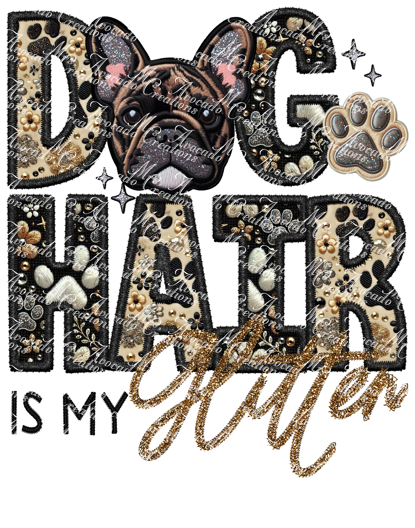 Dog Hair is My Glitter Frenchie (brindle)