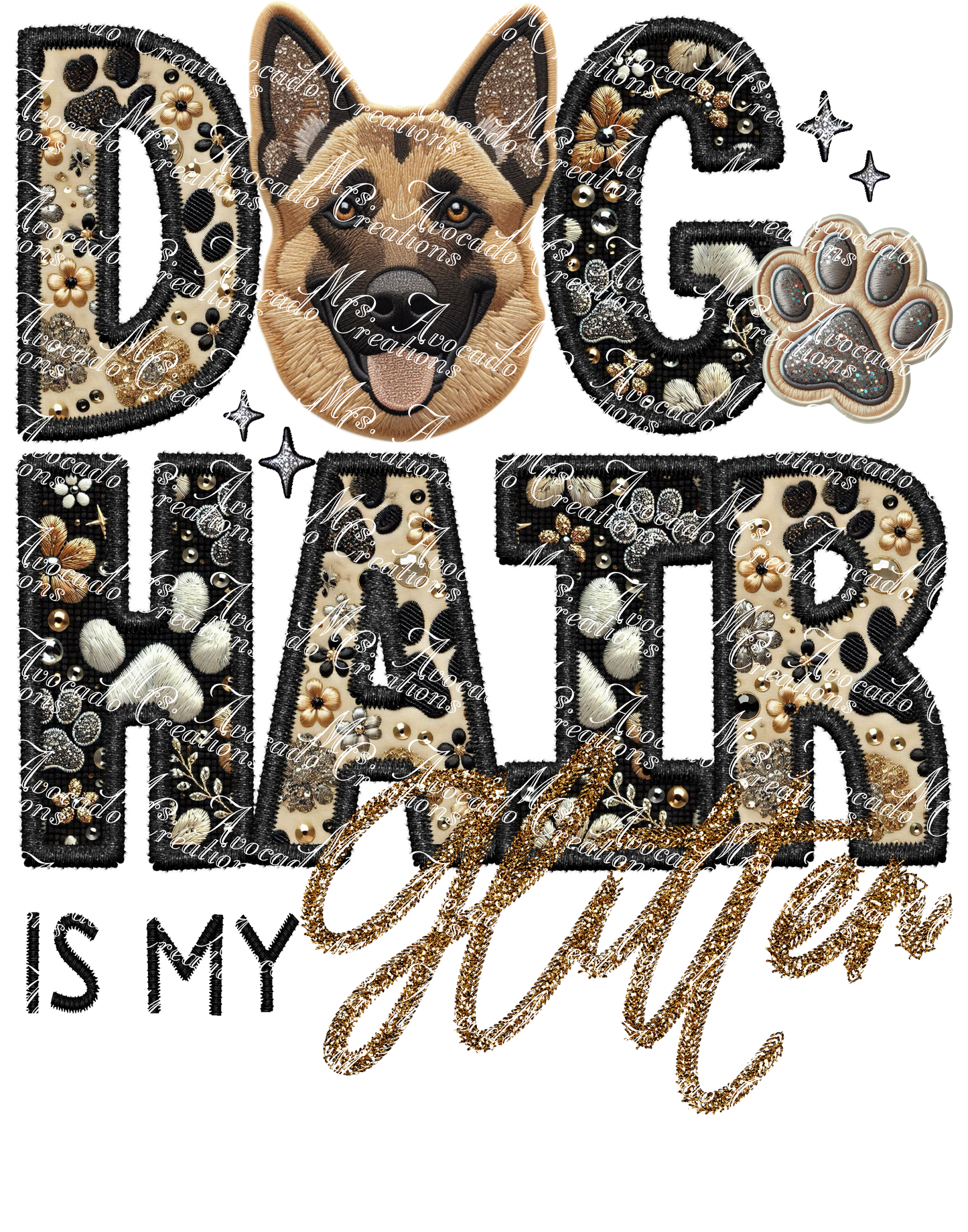 Dog Hair is My Glitter German Shepherd Short Hair