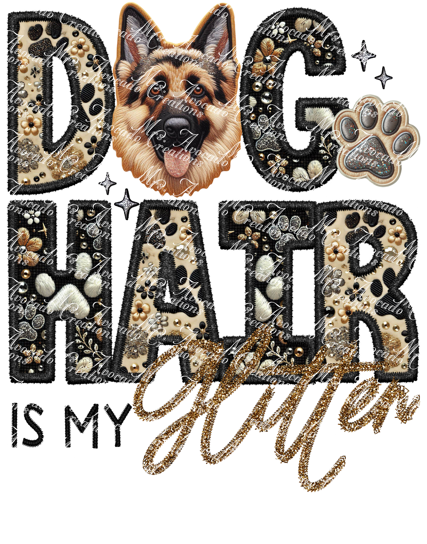 Dog Hair is My Glitter German Shepherd (standard)