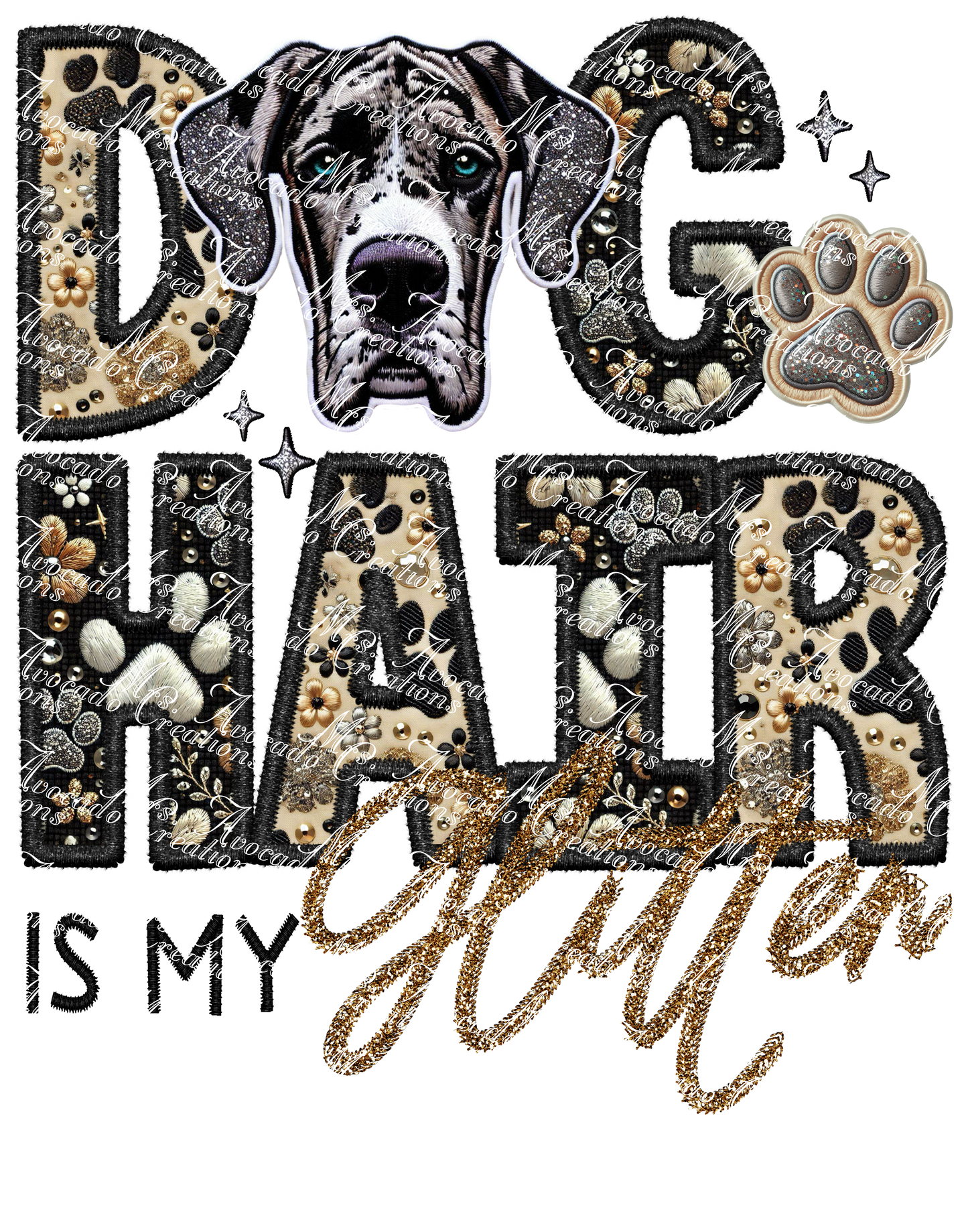 Dog Hair is My Glitter Great Dane Brindle Merle
