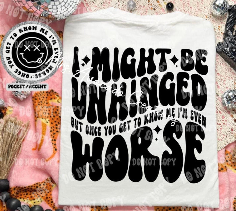 I might be unhinged