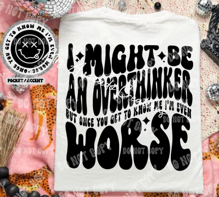 I might be an overthinker