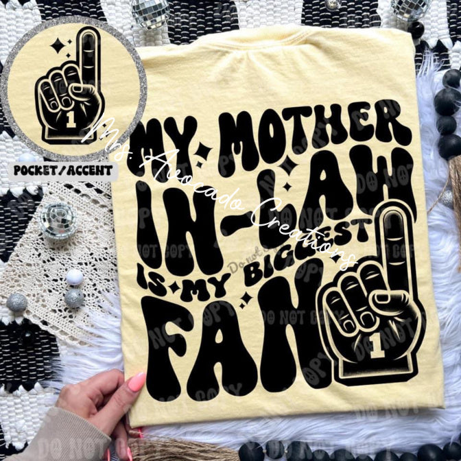 My mother-in-law is my biggest fan