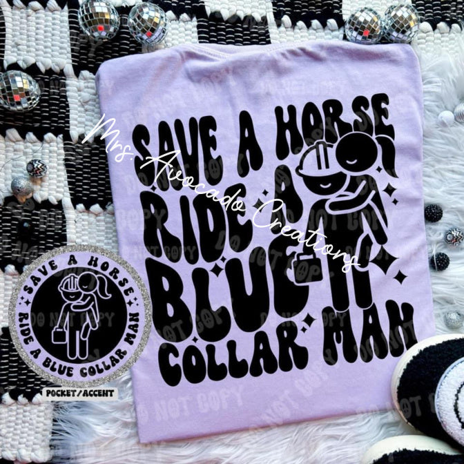 Save a horse, ride a blue collar man
