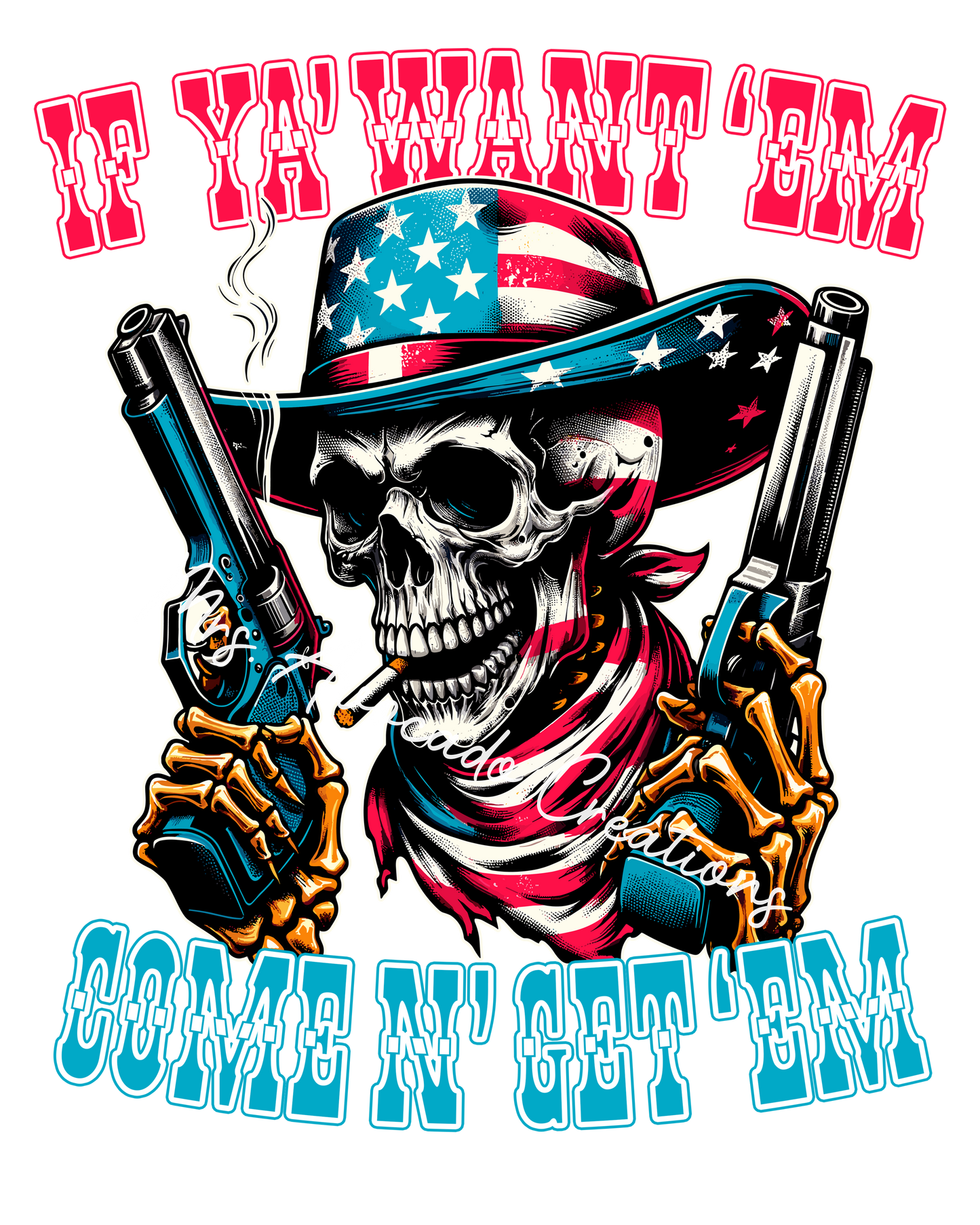 If ya want 'em