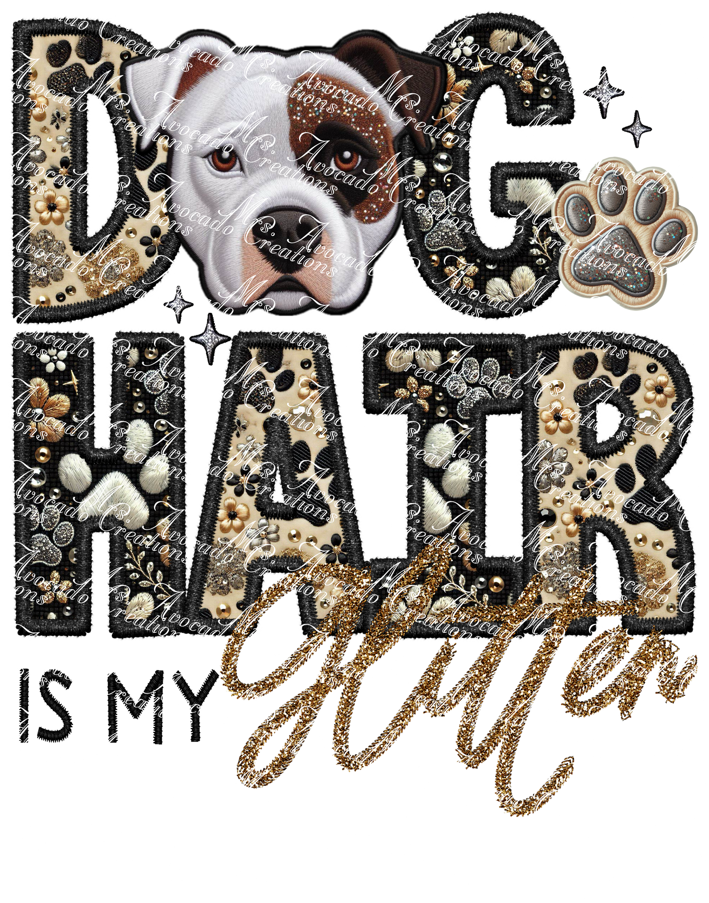 Dog Hair is My Glitter Pitbull (Brown Eyepatch)