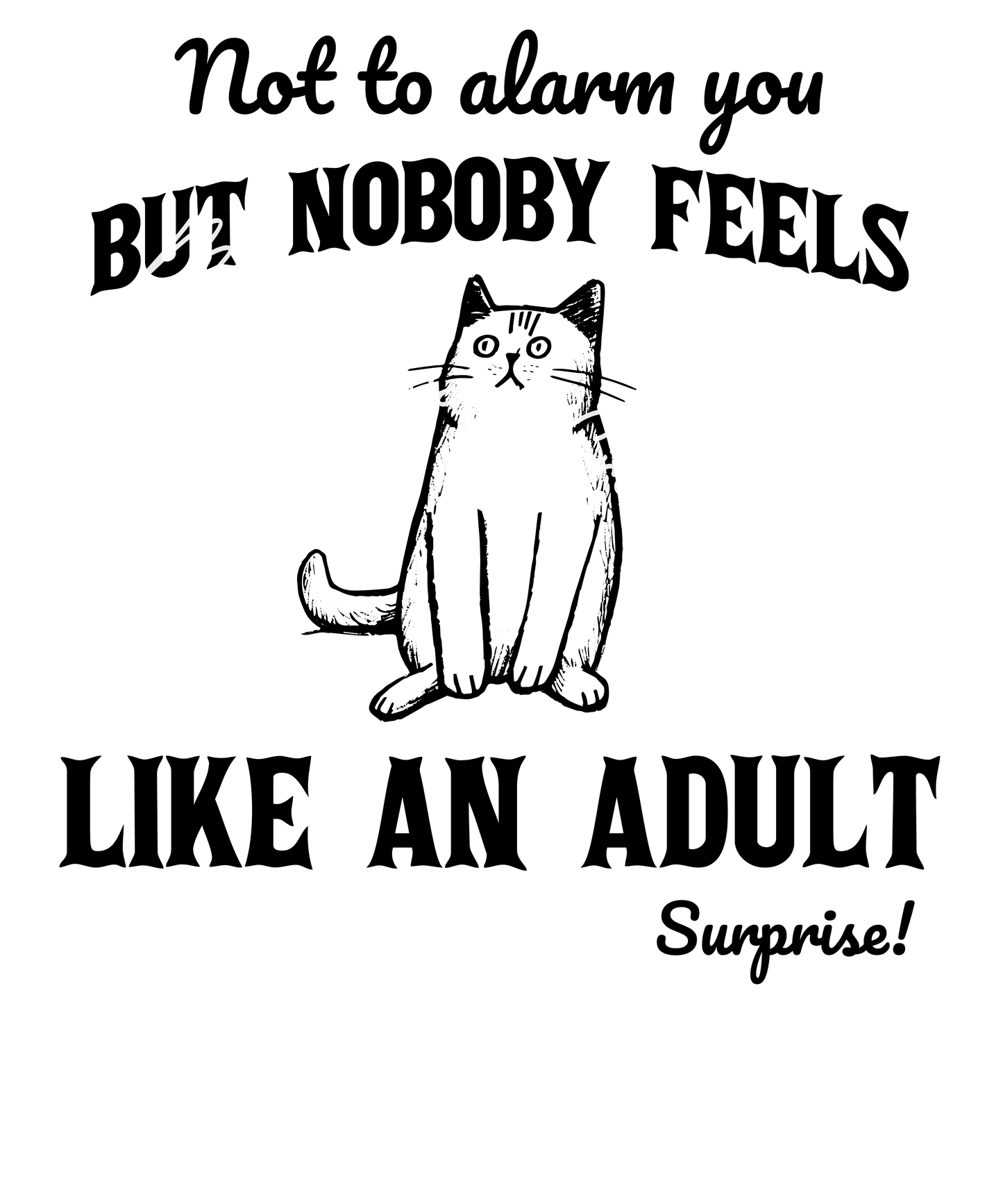 Not to alarm you