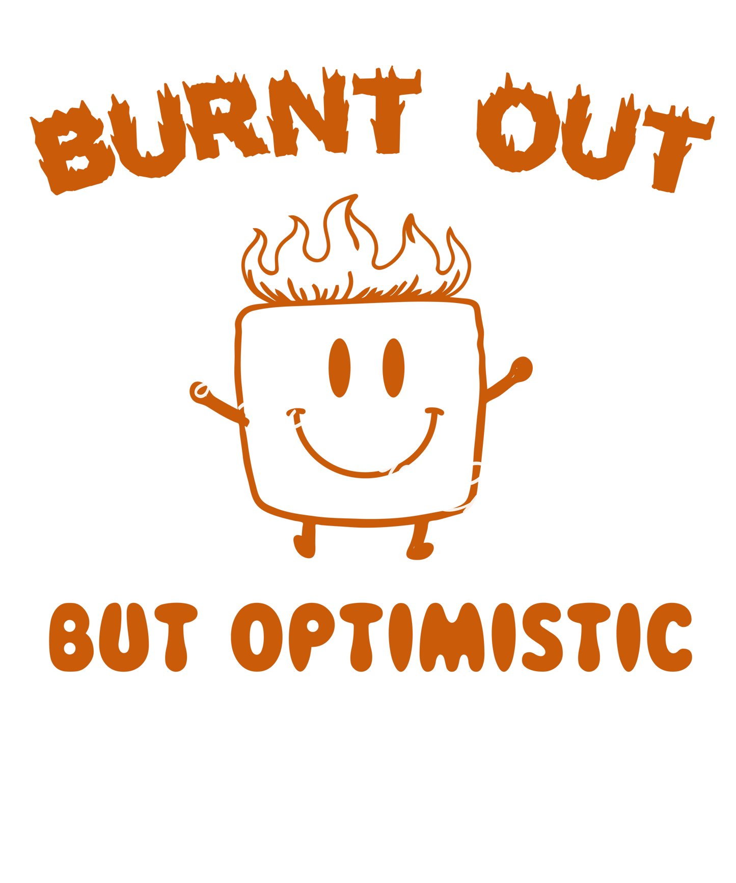 Burnt out but optimistic 2