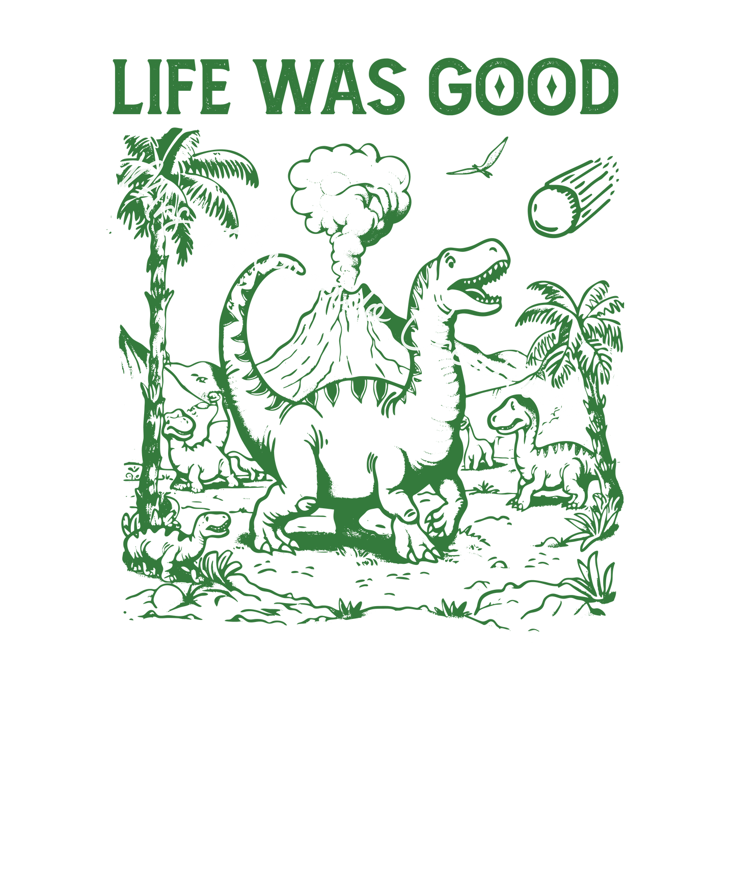 Life was good