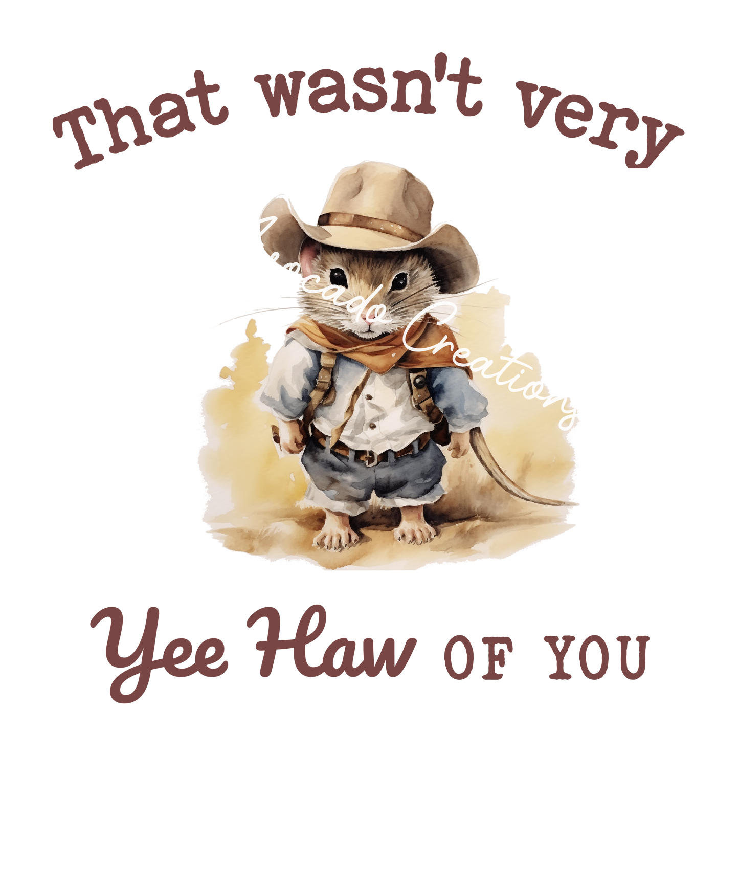 That wasn't very yeehaw of you