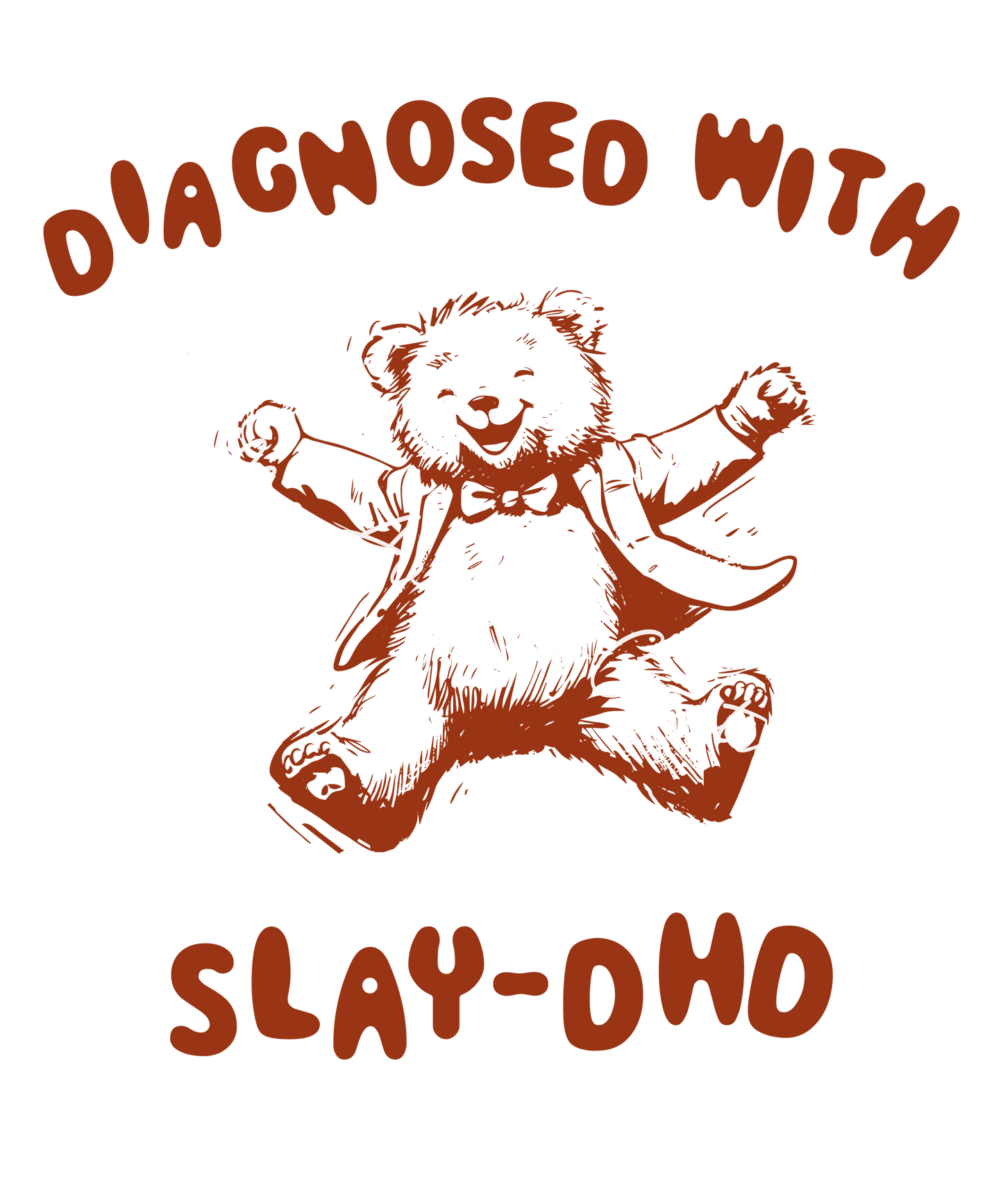 Diagnosed with Slay-DHD