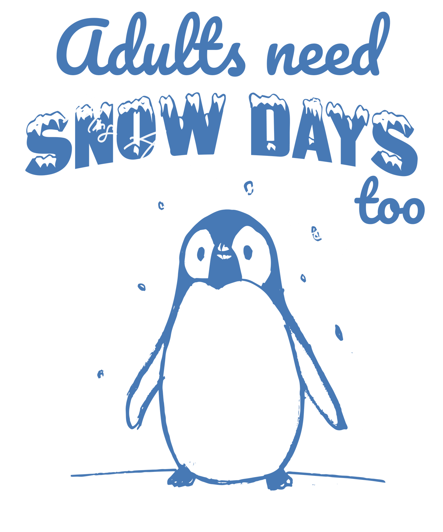 Adults need snow days too