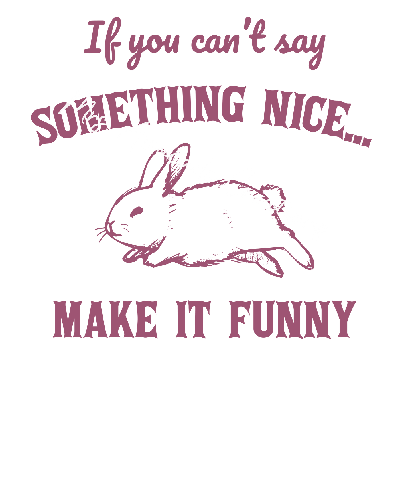 If you can't say something nice