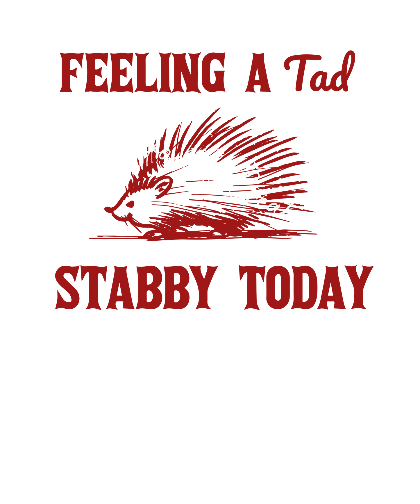 Feeling a tad stabby today