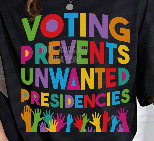 Voting prevents unwanted presidencies