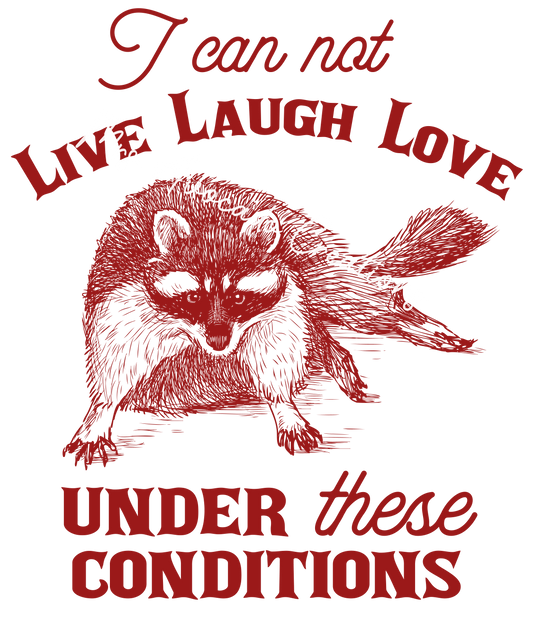 Cannot Live Laugh Love