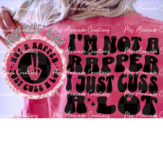 I'm Not a Rapper I Just Cuss a Lot