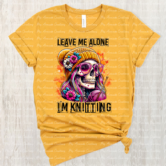Leave Me Alone, I'm Knitting