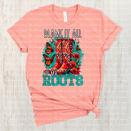 Blame it all on my roots