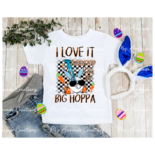 I Love it When You Call Me Big Hoppa