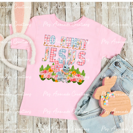 No Bunny Loves Me Like Jesus Faux Embroidery