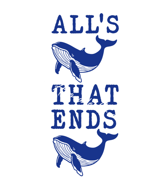 All's whale that ends whale