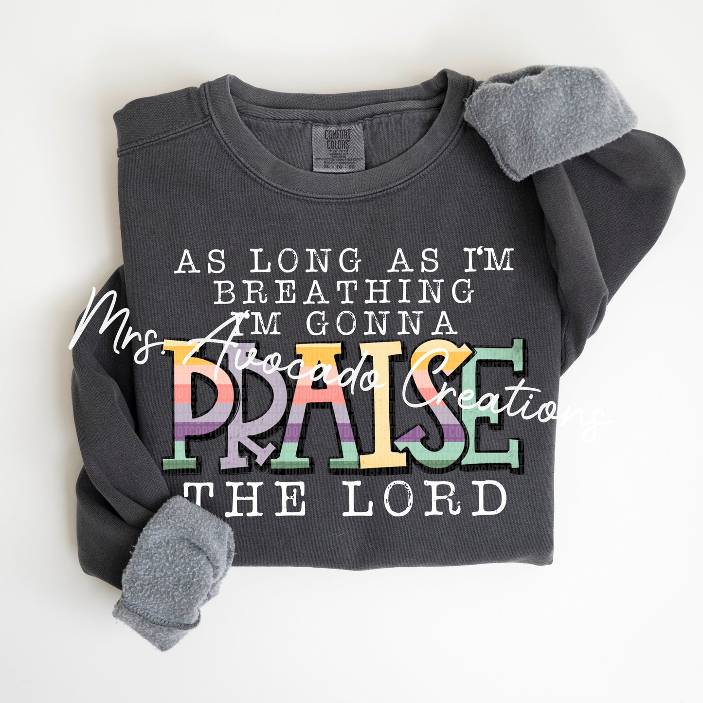 As long as I am breathing, I'm gonna praise the Lord