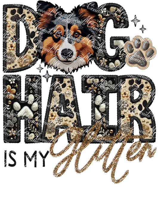 Dog Hair is My Glitter Australian Shepherd Brown