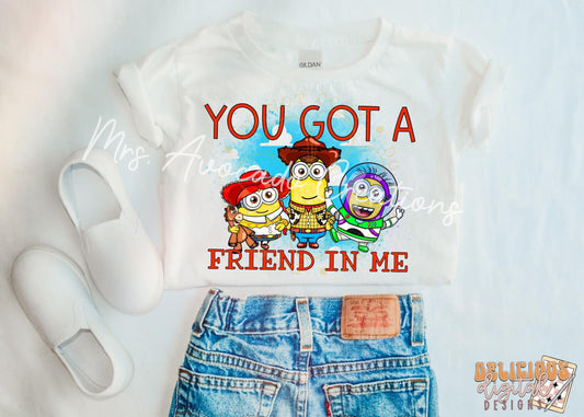 You got a friend in me Min ions