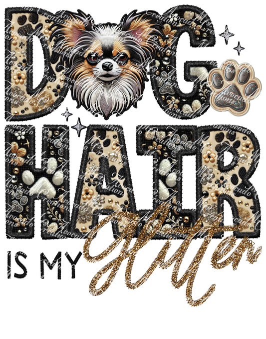 Dog Hair is My Glitter Chnese Crested Chihuahua