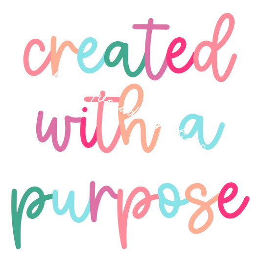 Created with a purpose colorful script