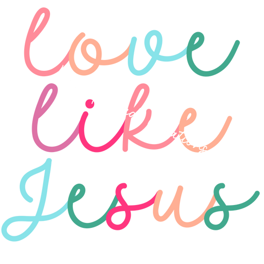 Love like Jesus colorful script