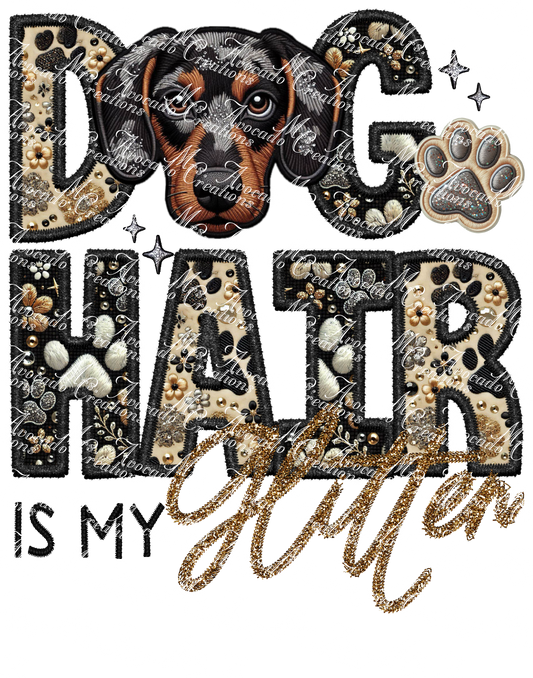 Dog Hair is My Glitter Daschund (dappled)