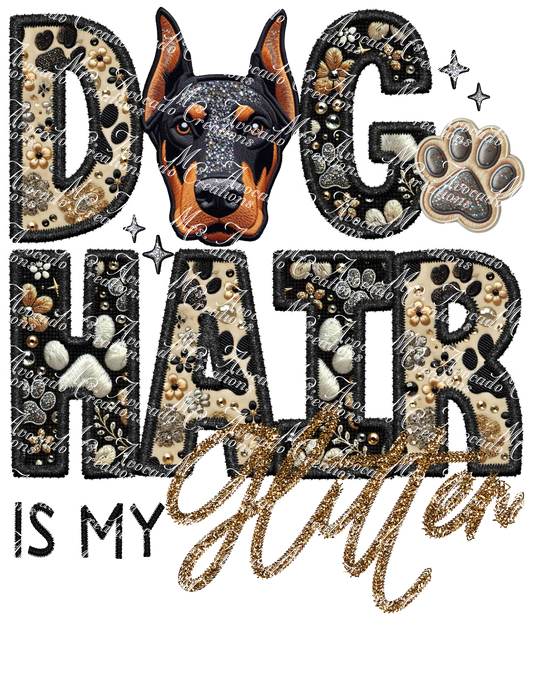 Dog Hair is My Glitter Doberman