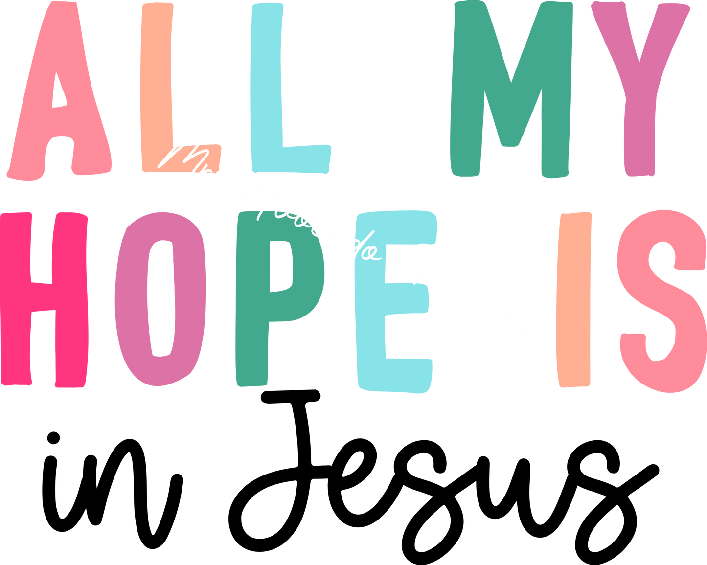 All my hope is in Jesus