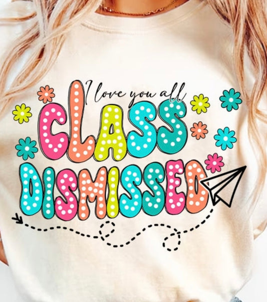 I love you all, class dismissed