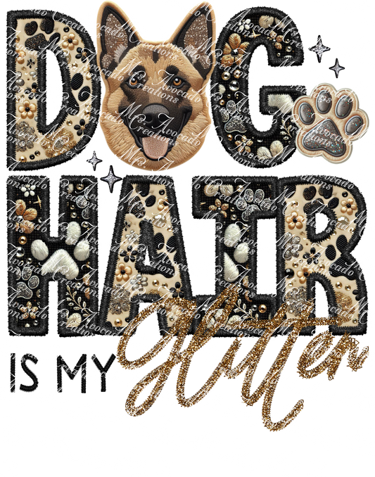 Dog Hair is My Glitter German Shepherd Short Hair