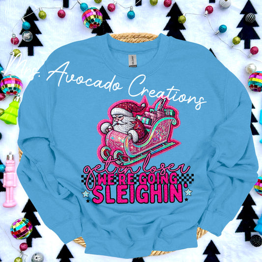 Get in loser we're going sleighin'
