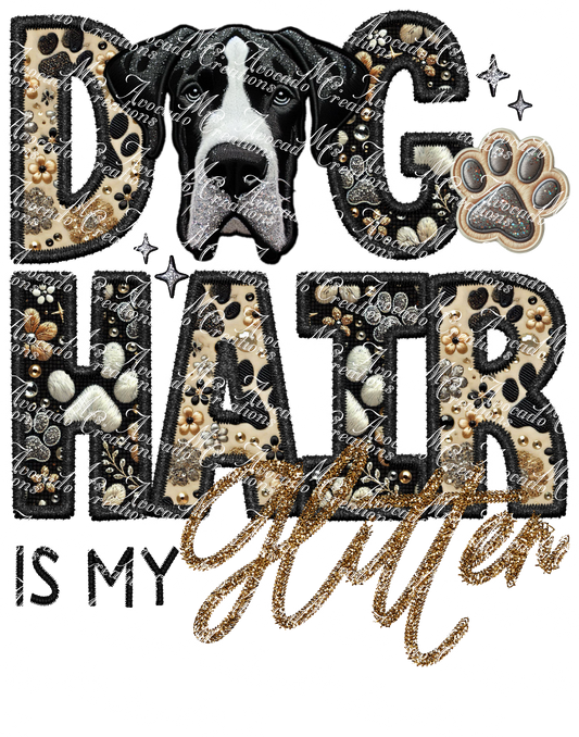 Dog Hair is My Glitter Great Dane Black/White