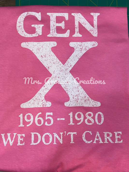 Gen X We don’t care