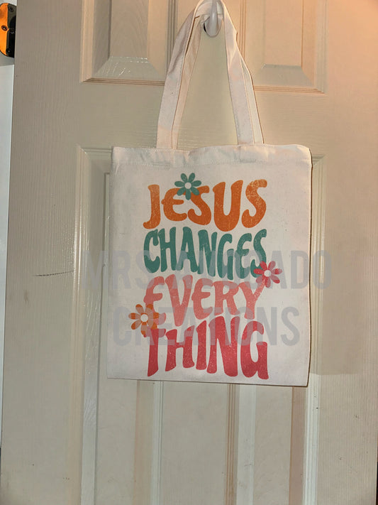 Jesus changes everything tote